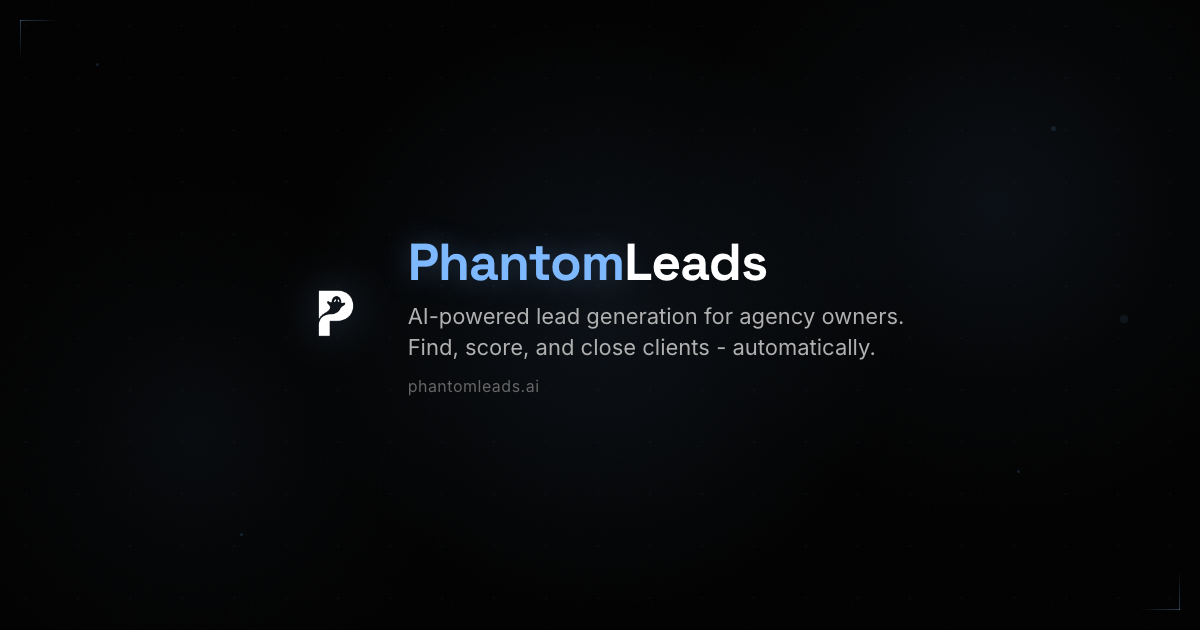 Phantom - Your Next Client Is Already Looking For You